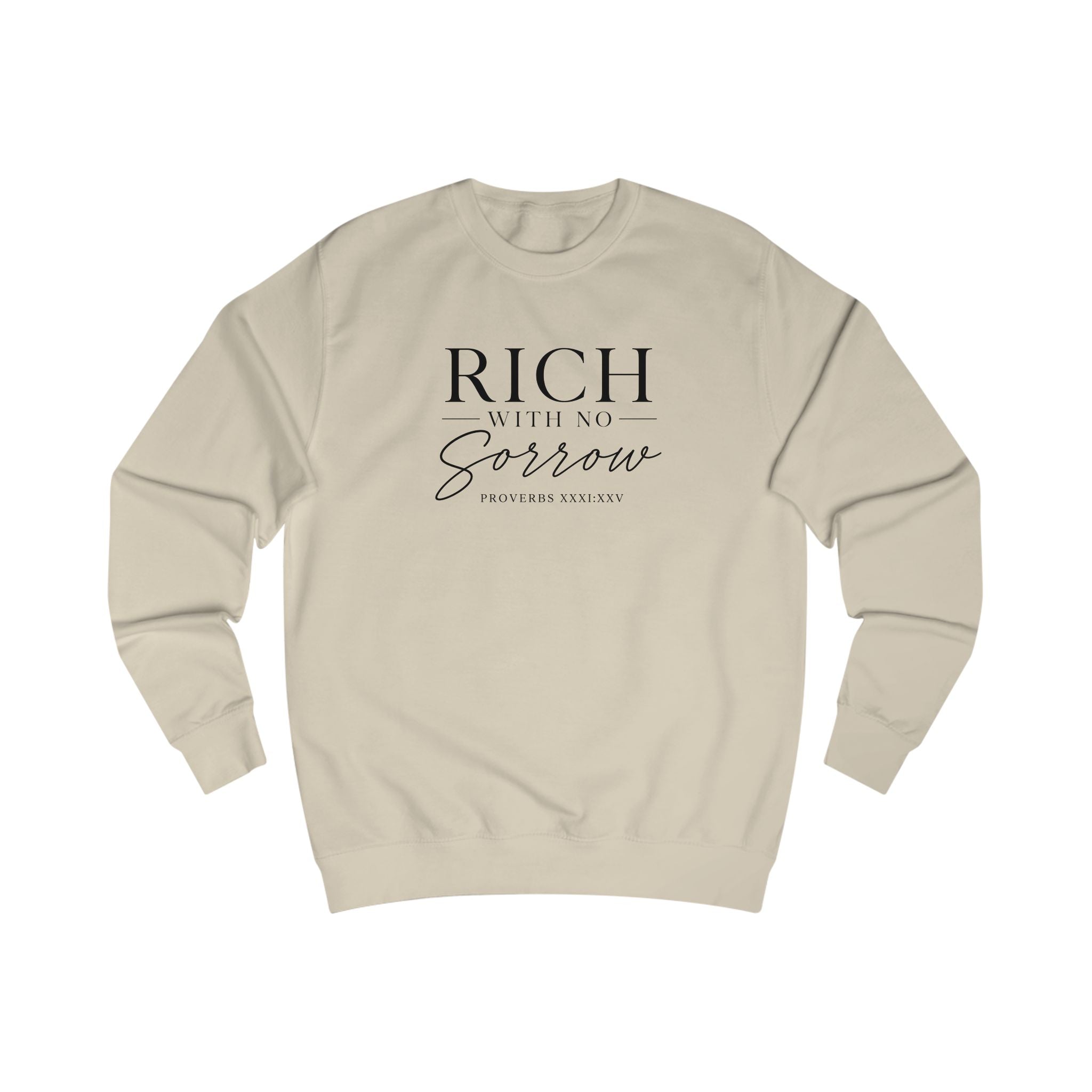 Rich With No Sorrow Sweatshirt| Unisex