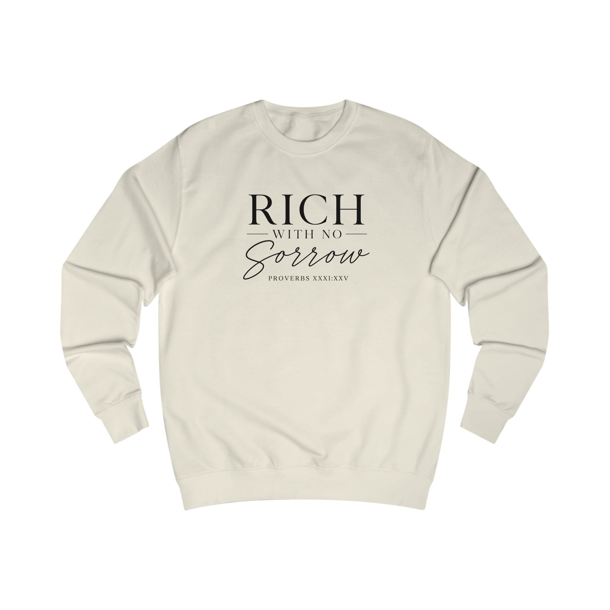 Rich With No Sorrow Sweatshirt| Unisex