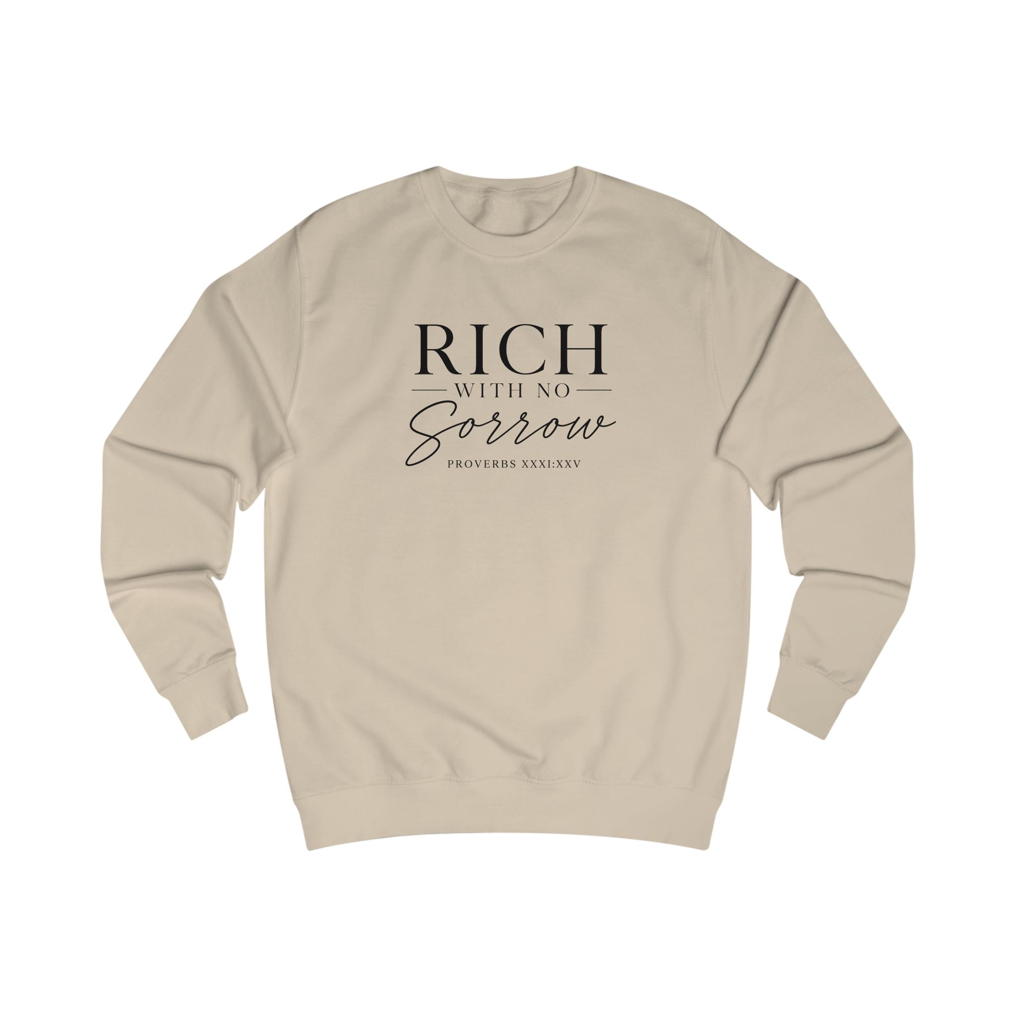 Rich With No Sorrow Sweatshirt| Unisex