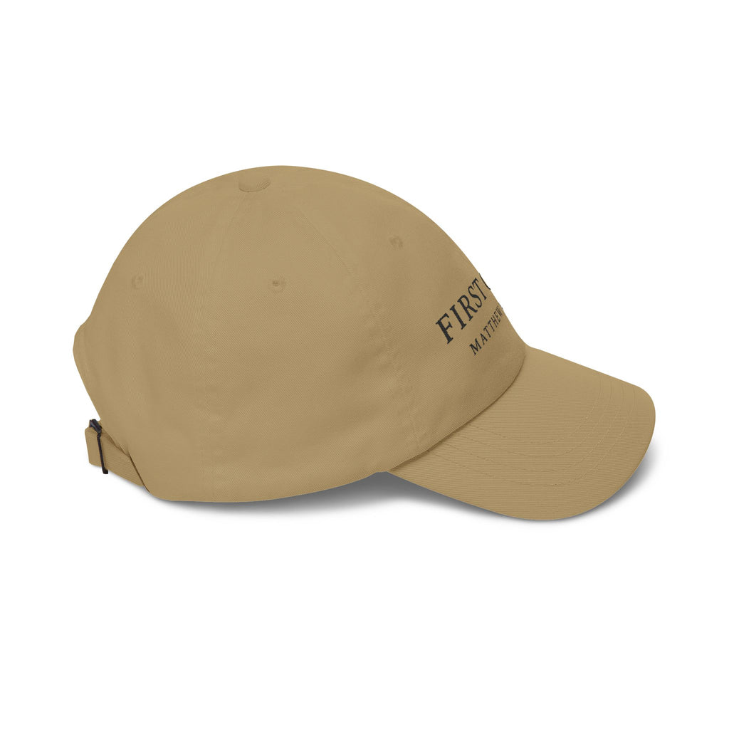 First Class Matthew VI:XXXII Dad Cap | Embroidered Scripture Baseball Hat