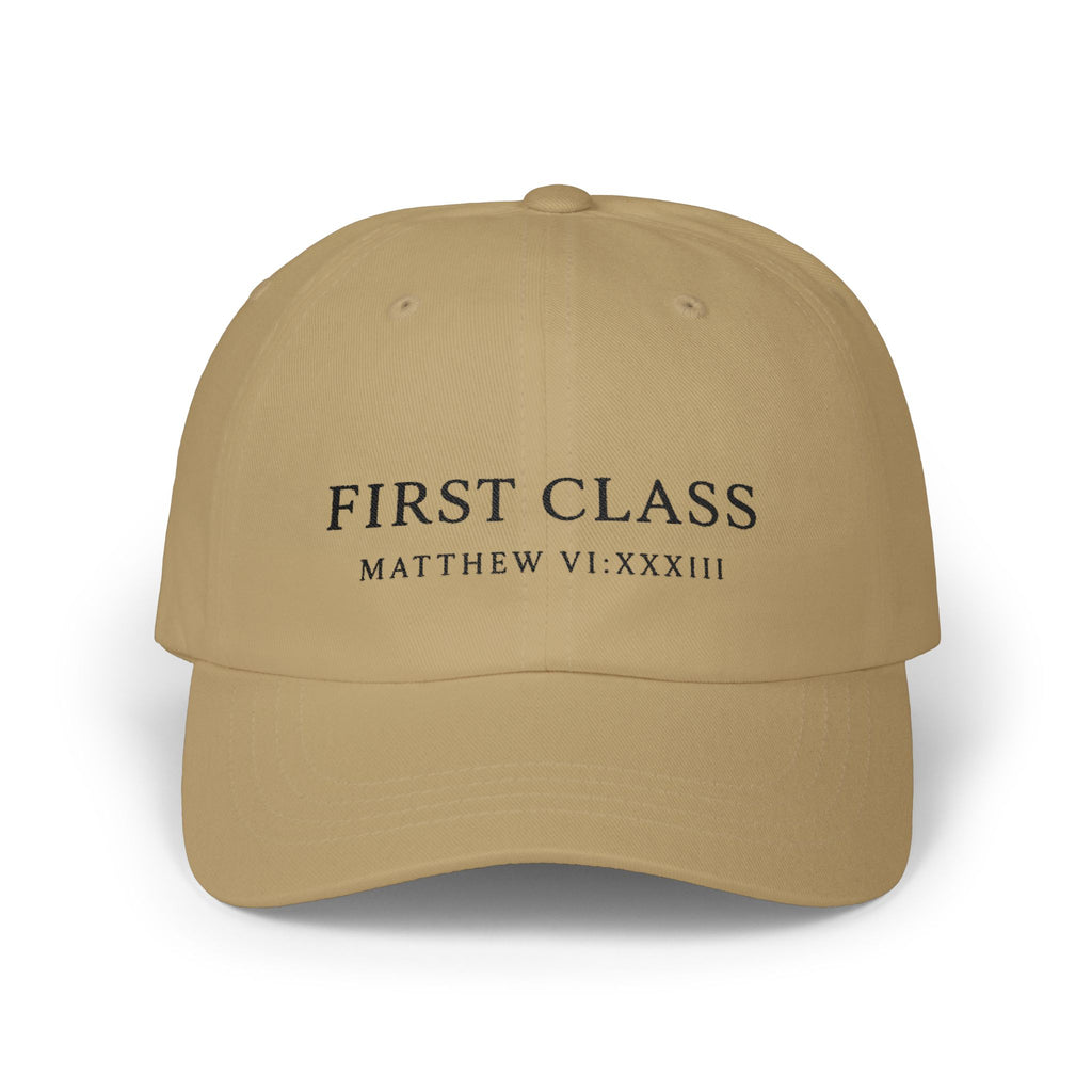 First Class Matthew VI:XXXII Dad Cap | Embroidered Scripture Baseball Hat